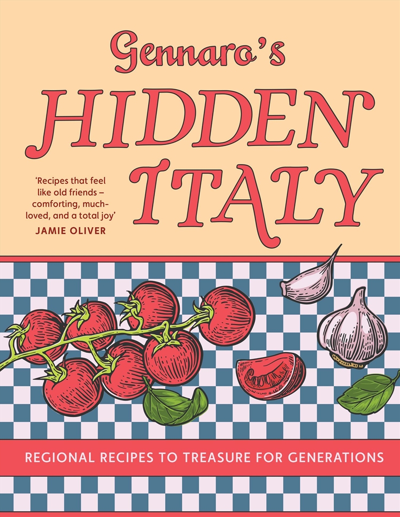 Gennaro's Hidden Italy: Regional Recipes To Treasure For Generations/Product Detail/Recipes, Food & Drink