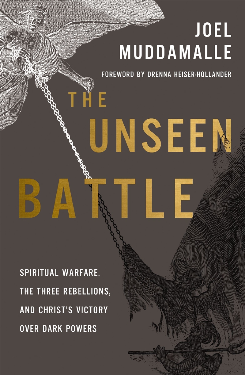 The Unseen Battle: Spiritual Warfare, The Three Rebellions, And Christ's Victory Over Dark Powers/Product Detail/Religion & Beliefs
