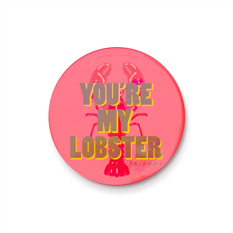 Friends TV - Lobster - 25mm Pin Badge/Product Detail/Buttons & Pins