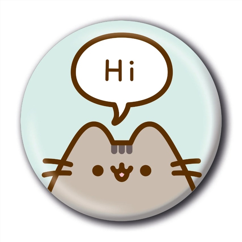 Pusheen - Hi - 25mm Pin Badge/Product Detail/Buttons & Pins