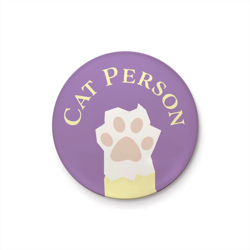 Cat Person - Quote - 25mm Pin Badge/Product Detail/Buttons & Pins