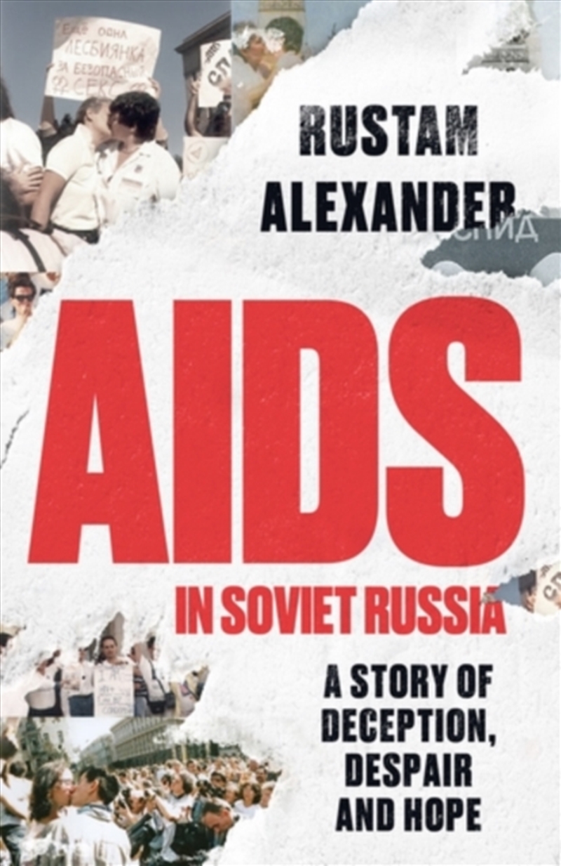AIDS in Soviet Russia : A Story of Deception, Despair and Hope/Product Detail/History