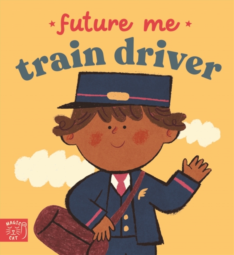 Future Me: Train Driver/Product Detail/Early Childhood Fiction Books