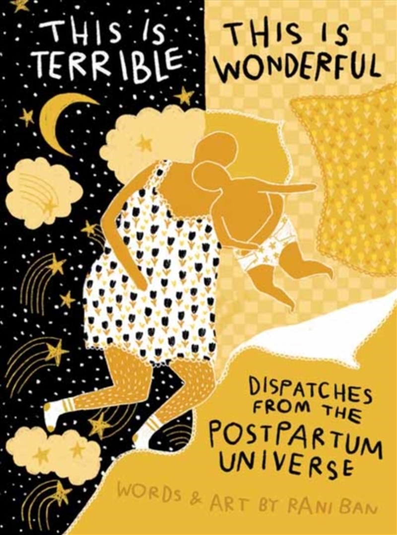This Is Terrible, This Is Wonderful : Dispatches from the Postpartum Universe/Product Detail/Family & Health