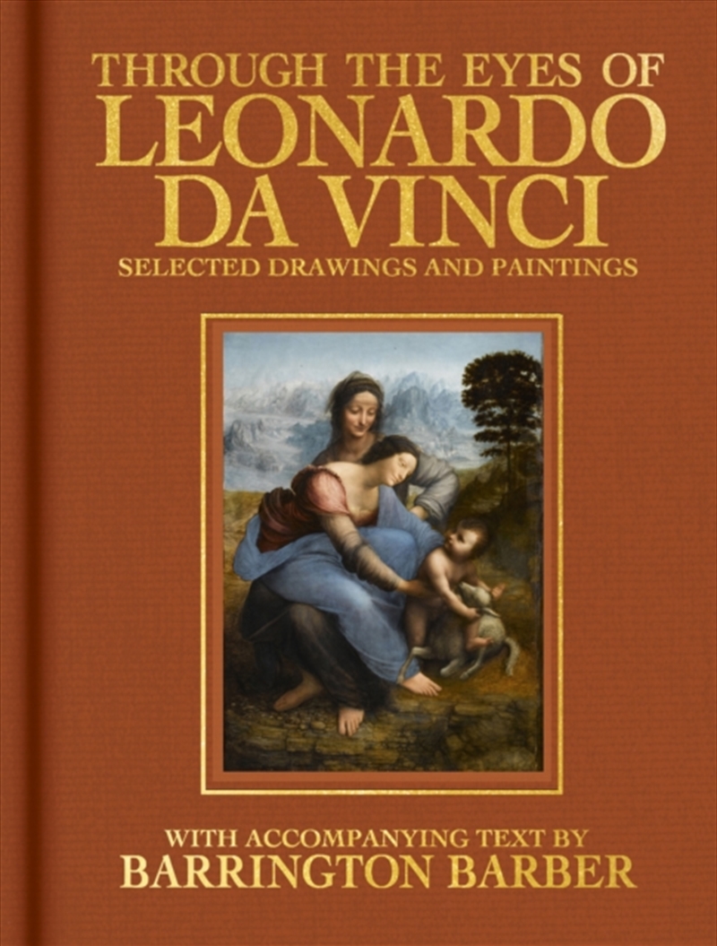 Through the Eyes of Leonardo da Vinci : Selected Drawing and Paintings/Product Detail/Art