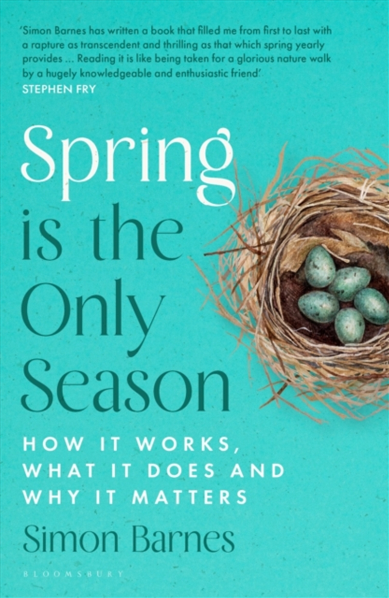 Spring is the Only Season : How it Works, What it Does and Why it Matters/Product Detail/Animals & Nature