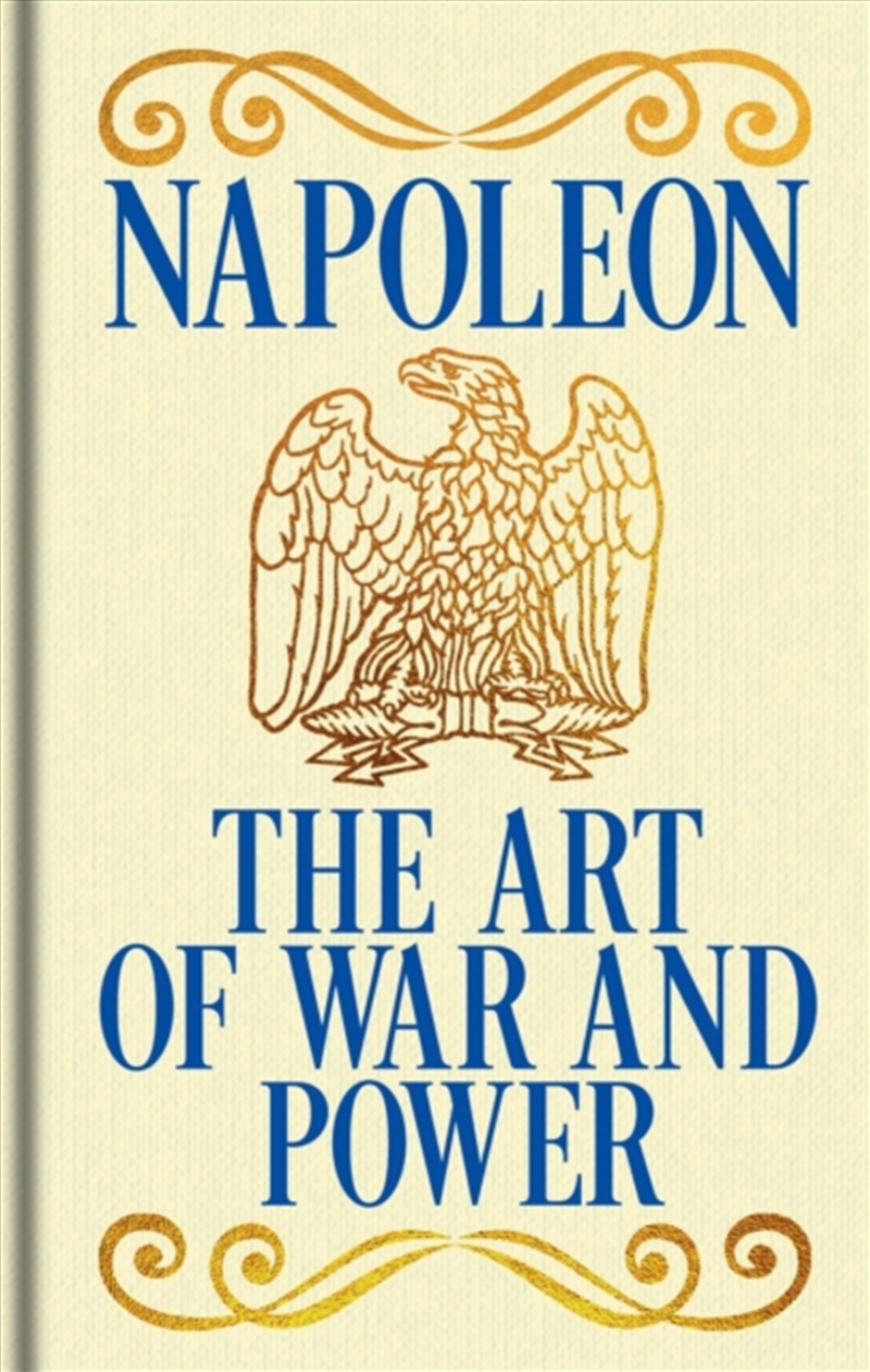 Napoleon's The Art of War and Power : Gilded Pocket Edition/Product Detail/History