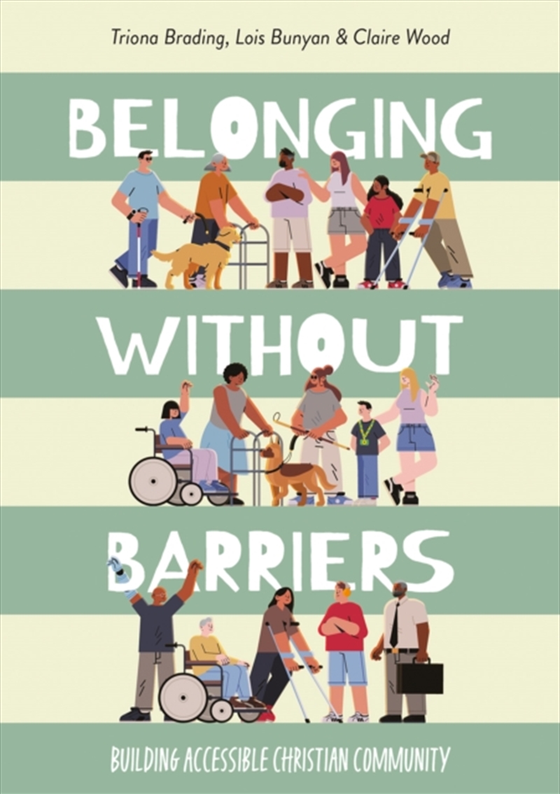 Belonging without Barriers : Creating accessible Christian communities/Product Detail/Religion & Beliefs