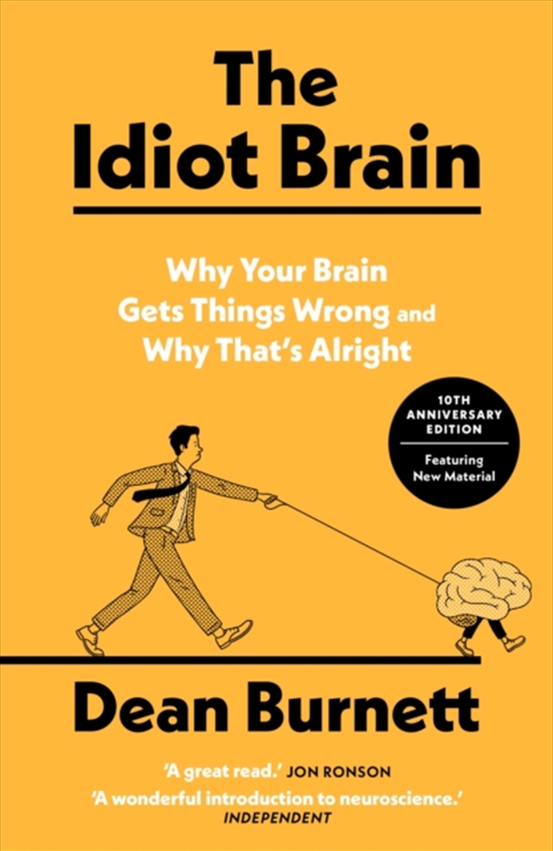 The Idiot Brain : Why Your Brain Gets Things Wrong and Why That's Alright/Product Detail/Psychology