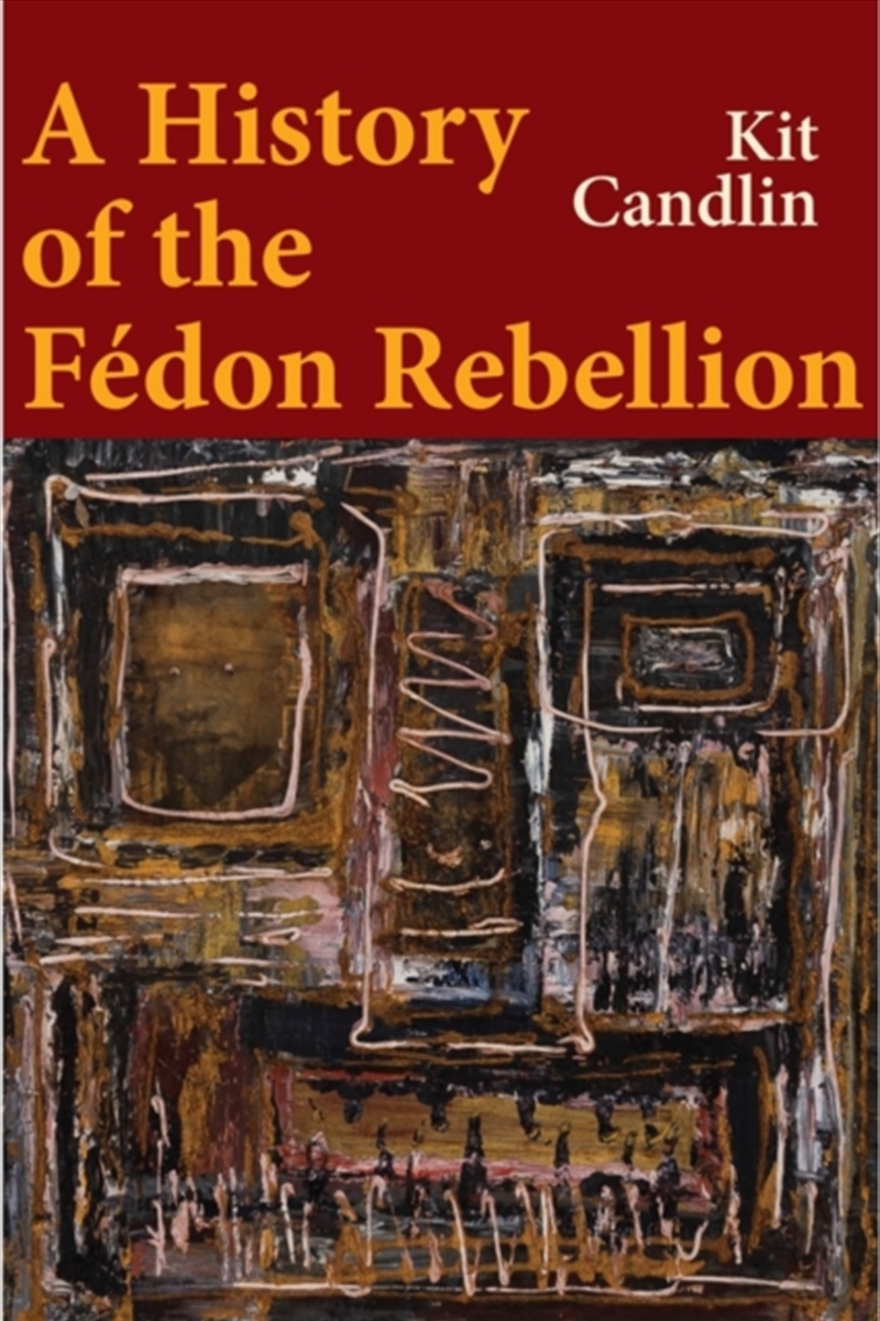A History of the Fedon Rebellion : Encounters with Empire/Product Detail/History