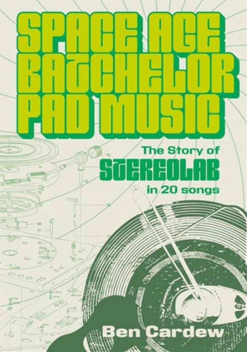 Space Age Batchelor Pad Music : The Story Of Stereolab In 20 Songs/Product Detail/Media