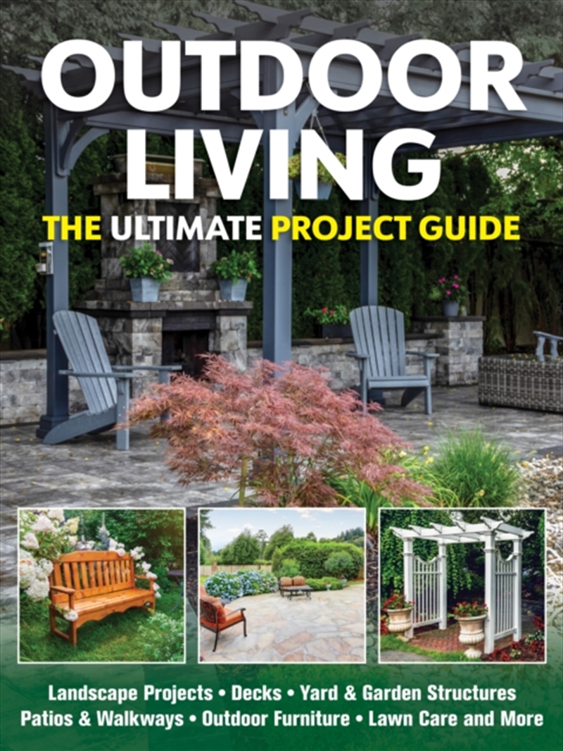 Outdoor Living : The Ultimate Project Guide/Product Detail/Gardening
