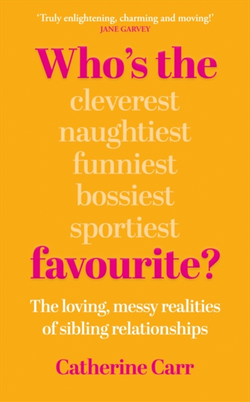 Who's The Favourite? : The Loving, Messy Realities of Sibling Relationships/Product Detail/Family & Health