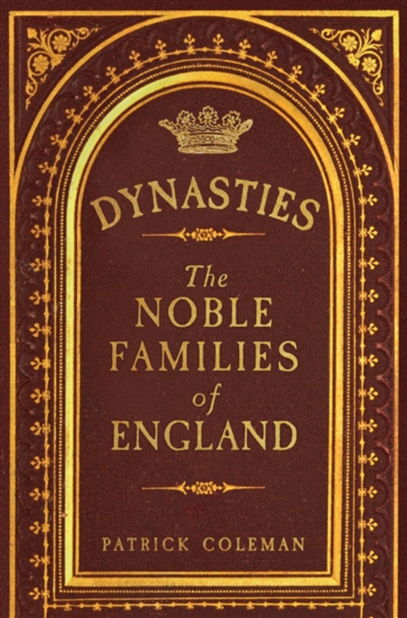 Dynasties : The Noble Families of England/Product Detail/History