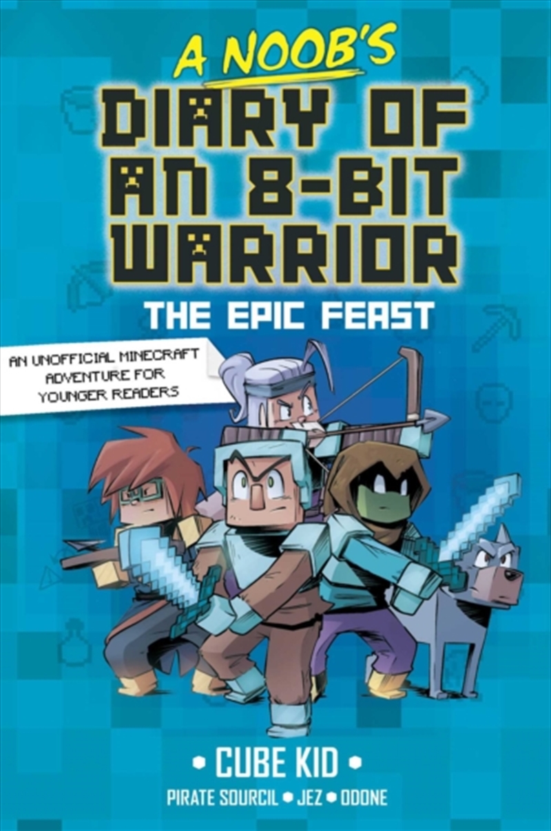 A Noob's Diary of an 8-Bit Warrior : The Epic Feast Volume 5/Product Detail/Childrens Fiction Books