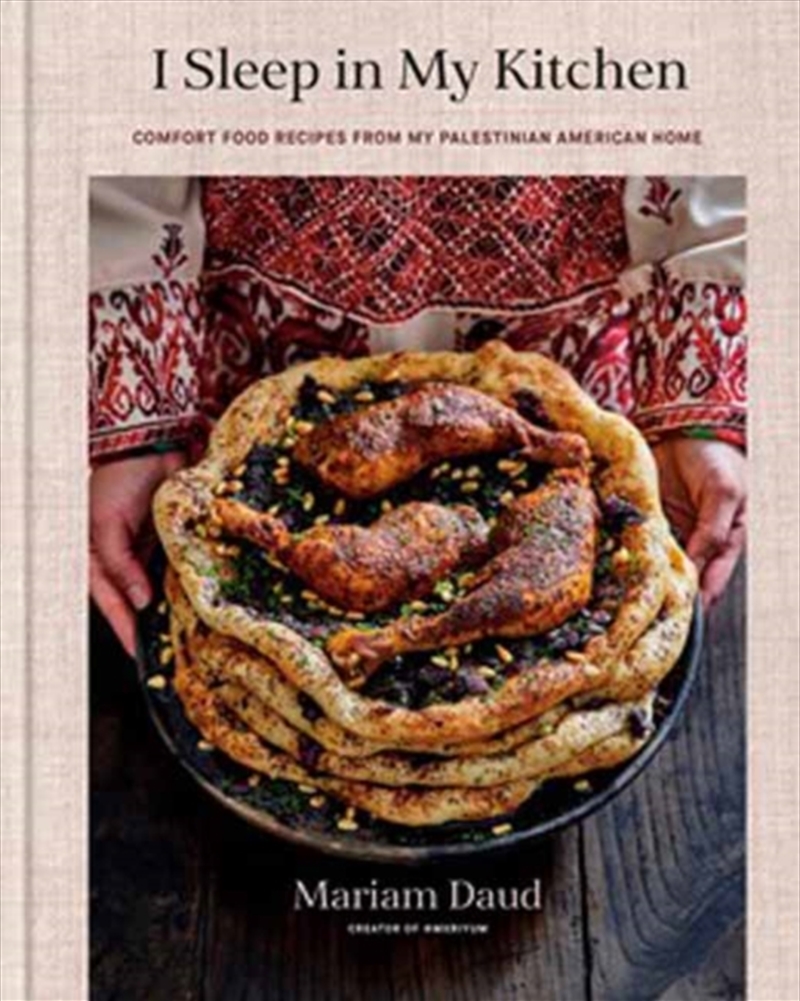 I Sleep in My Kitchen : Comfort Food Recipes from My Palestinian American Home: A Cookbook/Product Detail/Recipes, Food & Drink