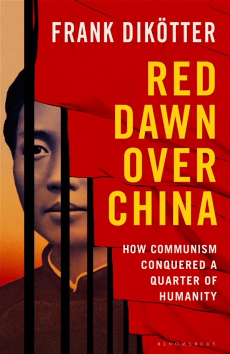 Red Dawn Over China : How Communism Conquered a Quarter of Humanity/Product Detail/History