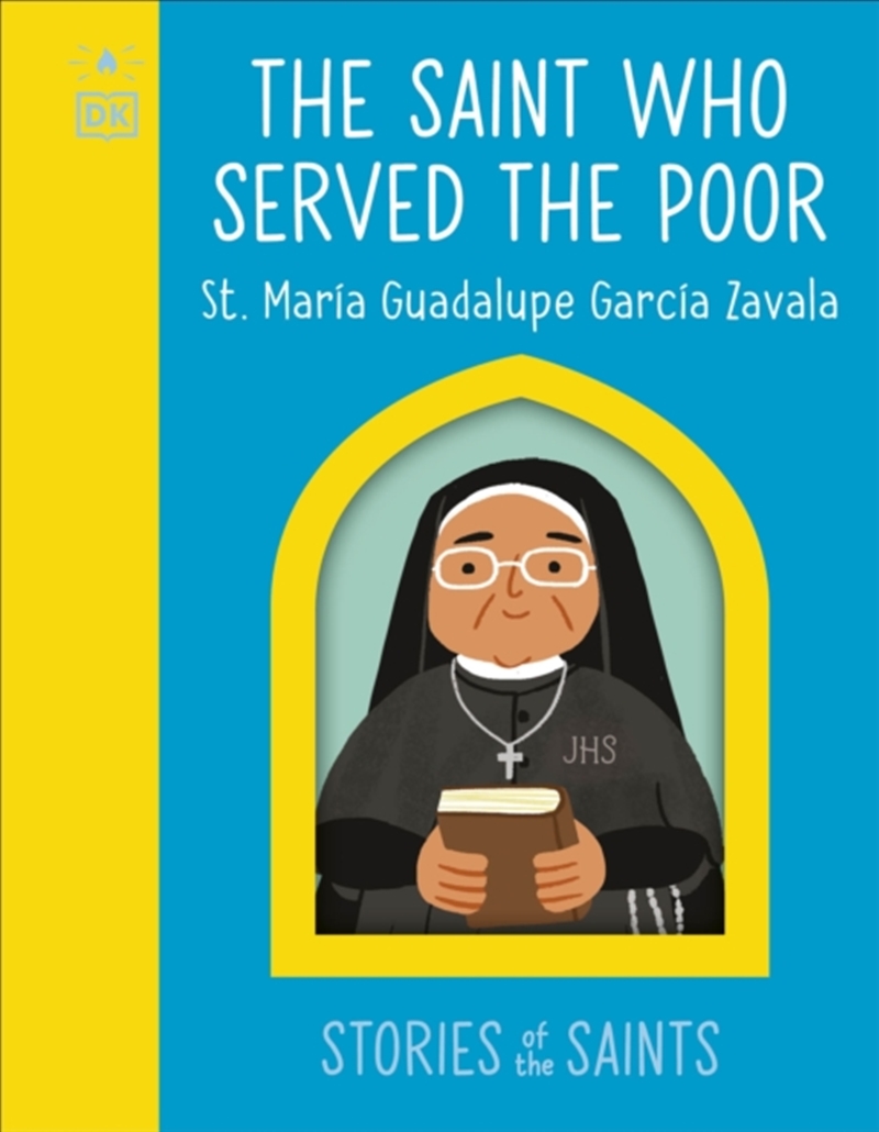 The Saint who Served the Poor - St. Maria Guadalupe Garcia Zavala/Product Detail/Religion & Beliefs