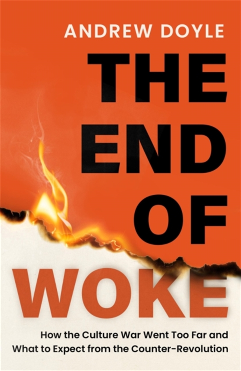 THE END OF WOKE : How the Culture War Went Too Far and What to Expect from the Counter-Revolution/Product Detail/Politics & Government