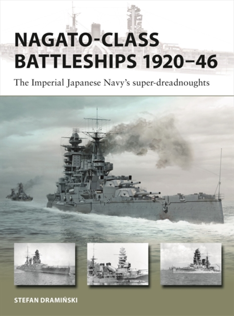 Nagato-class Battleships 1920–46 : The Imperial Japanese Navy's super-dreadnoughts/Product Detail/History