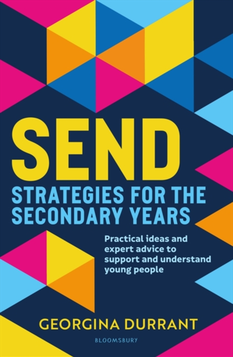 SEND Strategies for the Secondary Years : Practical ideas and expert advice to support and understan/Product Detail/Education & Textbooks