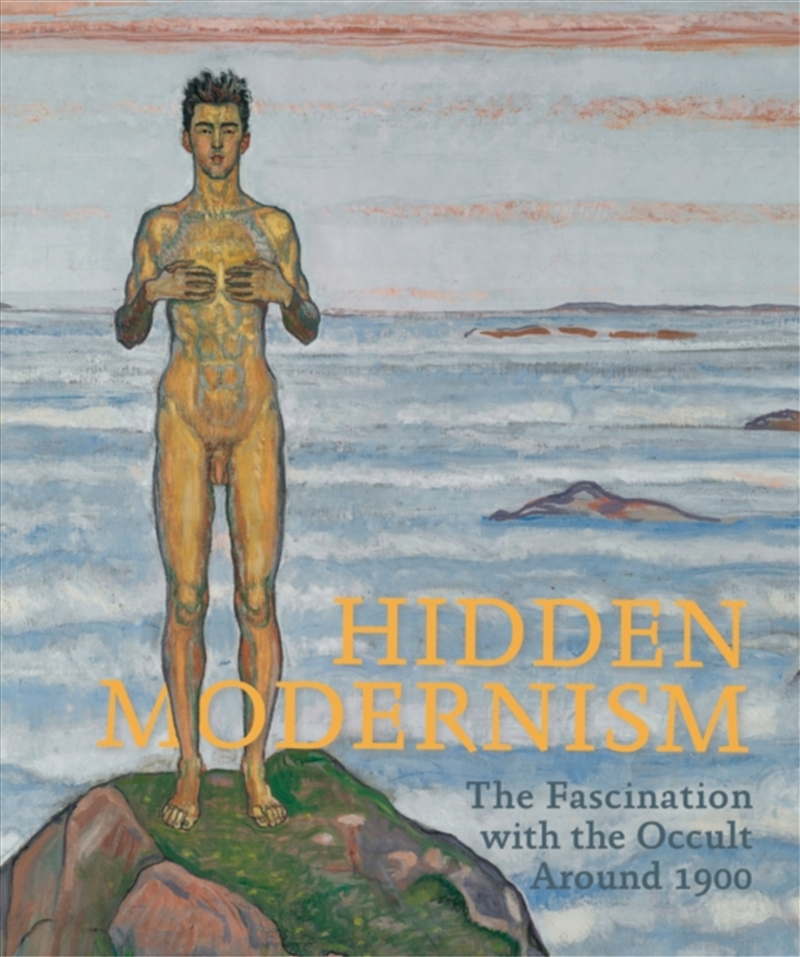 Hidden Modernism : The Fascination with the Occult Around 1900/Product Detail/Art