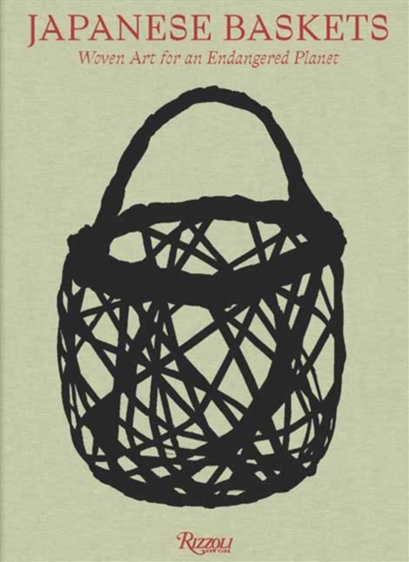 Japanese Baskets : Woven Art for an Endangered Planet/Product Detail/Art
