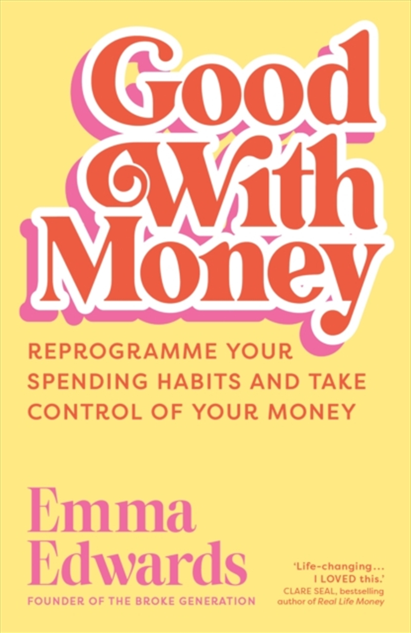 Good with Money : Reprogramme Your Spending Habits and Take Control of Your Money/Product Detail/Reading