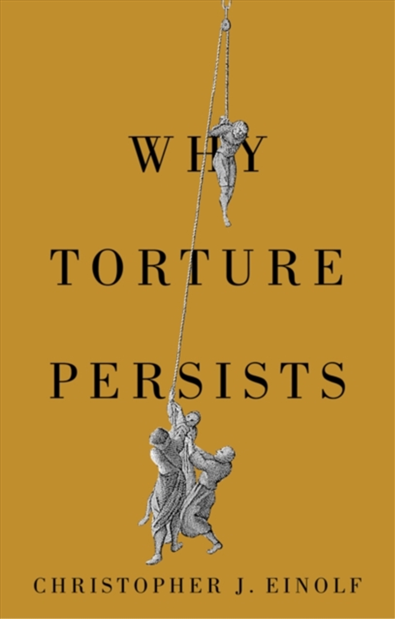 Why Torture Persists : History of Violence/Product Detail/History