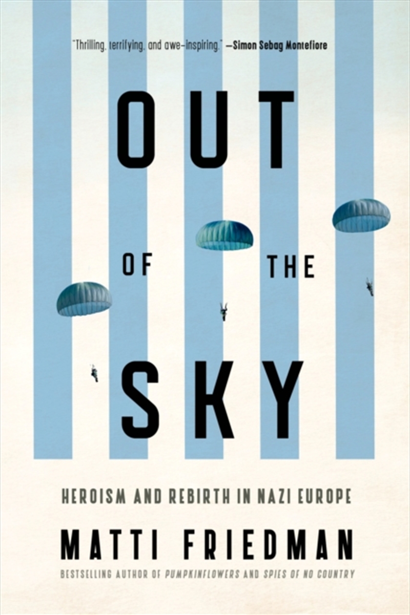 Out of the Sky : Heroism and Rebirth in Nazi Europe/Product Detail/History