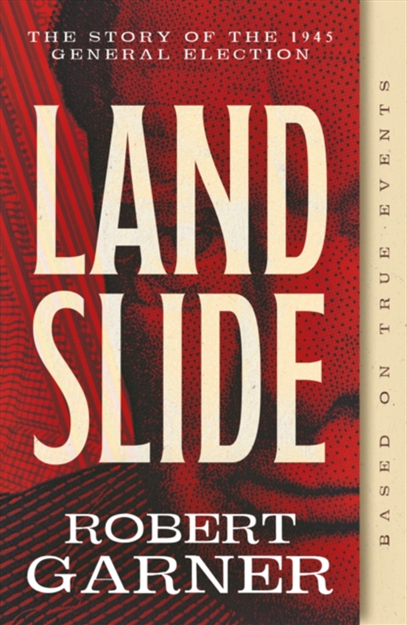 Landslide : The Story of the 1945 General Election/Product Detail/Politics & Government