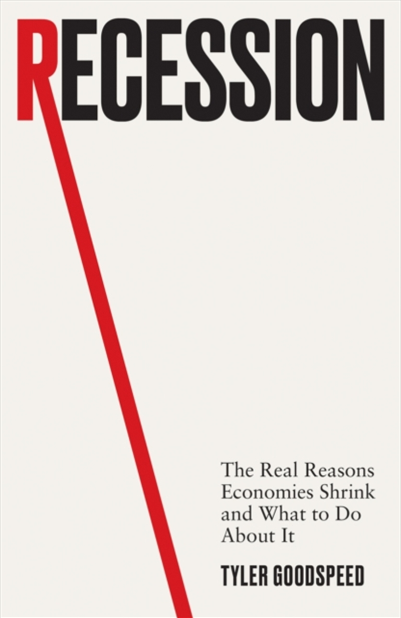 Recession : The Real Reasons Economies Shrink and What to Do About It/Product Detail/Reading
