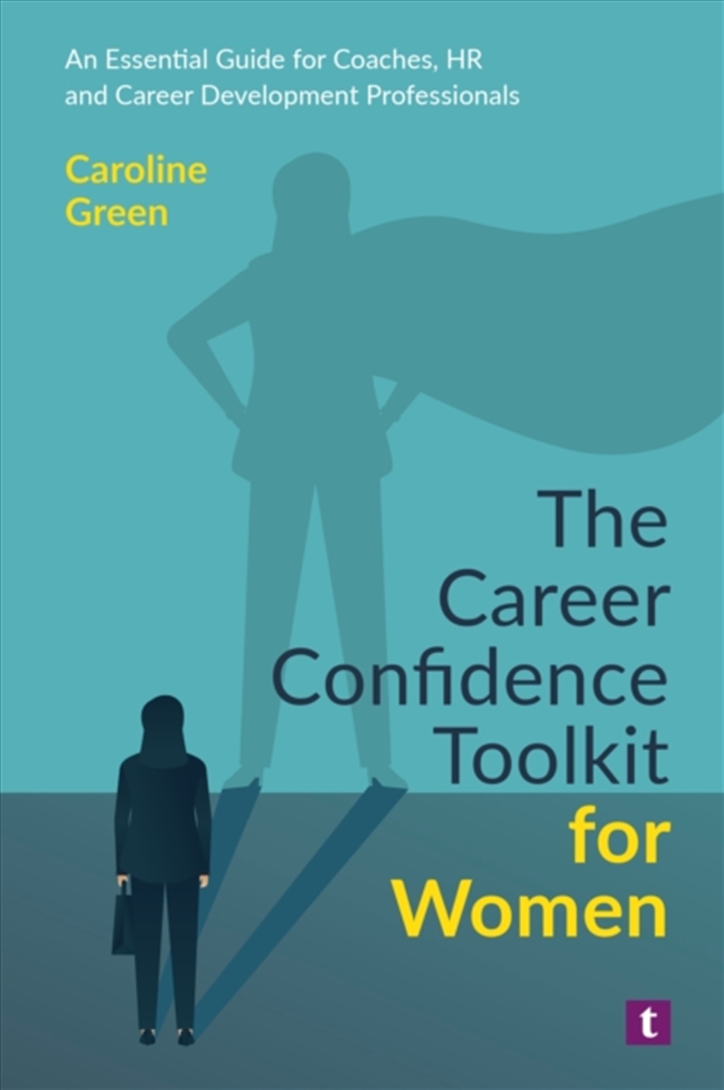 The Career Confidence Toolkit for Women : An Essential Guide for Coaches, HR and Career Development/Product Detail/Business Leadership & Management