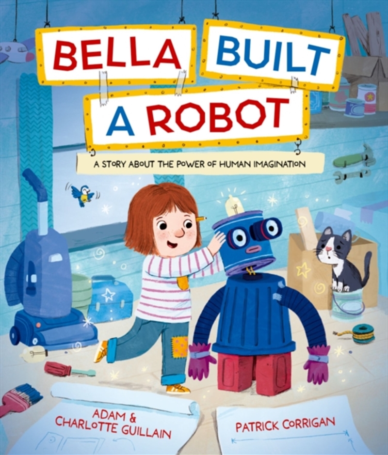 Bella Built a Robot/Product Detail/Early Childhood Fiction Books