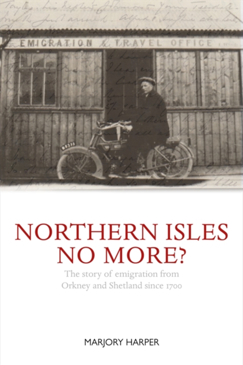 Northern Isles No More : Northern Islanders Abroad since 1700/Product Detail/History