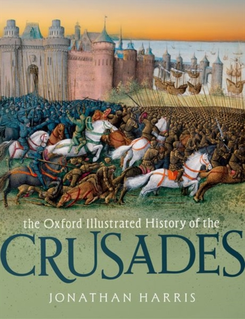 The Oxford Illustrated History of the Crusades/Product Detail/History