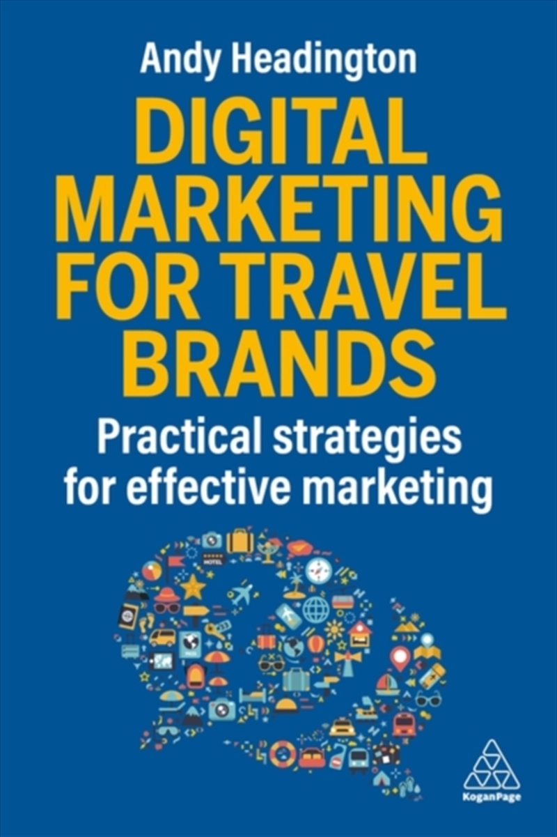 Digital Marketing for Travel Brands : Practical Strategies for Effective Marketing/Product Detail/Business Leadership & Management