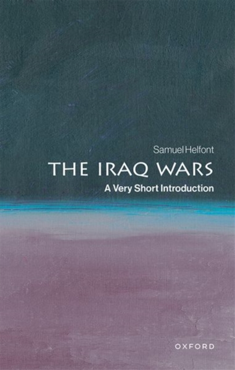 The Iraq Wars : A Very Short Introduction/Product Detail/Politics & Government