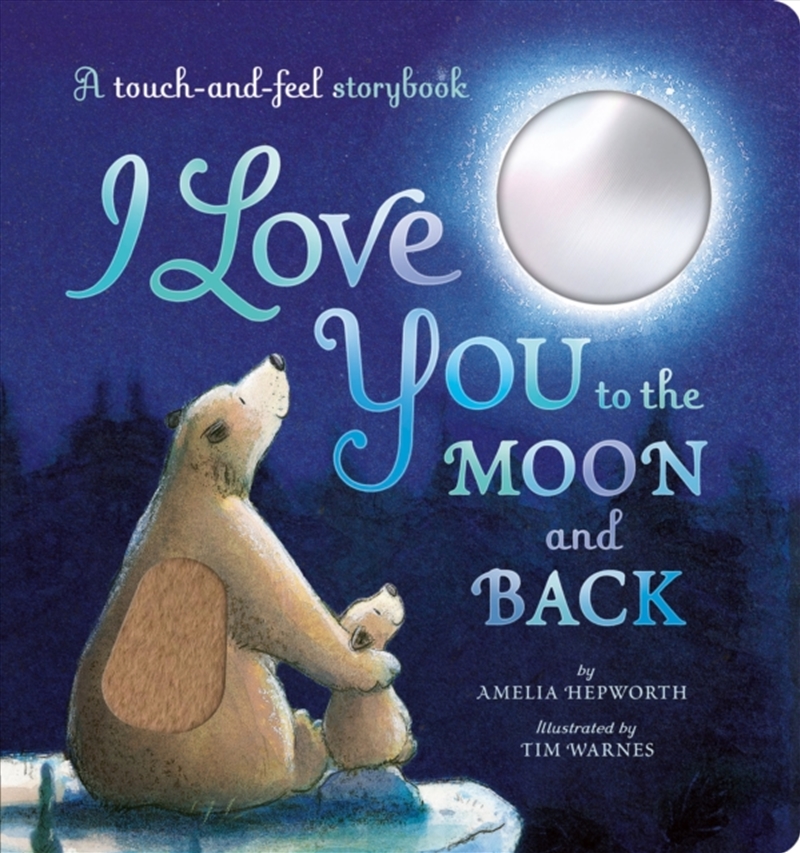 I Love You to the Moon and Back : A touch-and-feel storybook/Product Detail/Early Childhood Fiction Books