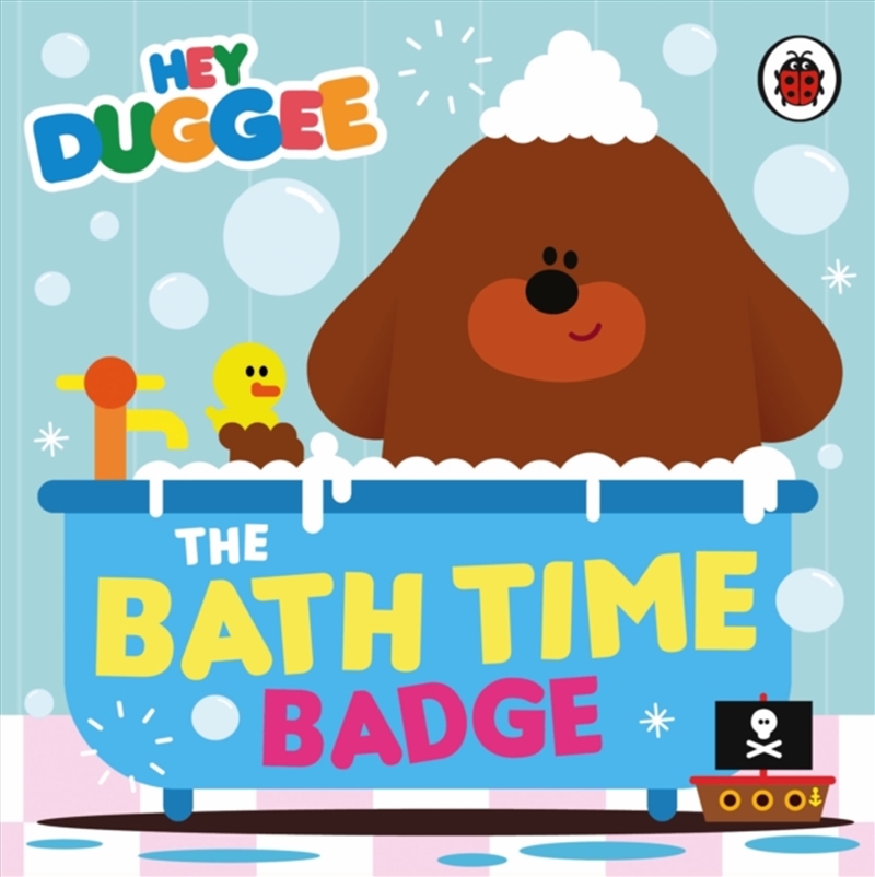 Hey Duggee: The Bath Time Badge/Product Detail/Early Childhood Fiction Books