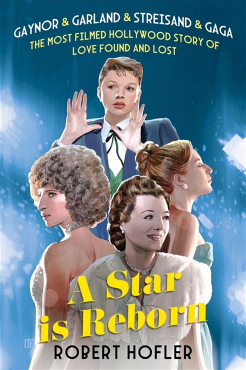 A Star Is Reborn : The Most Filmed Hollywood Story of Love Found and Lost/Product Detail/Arts & Entertainment