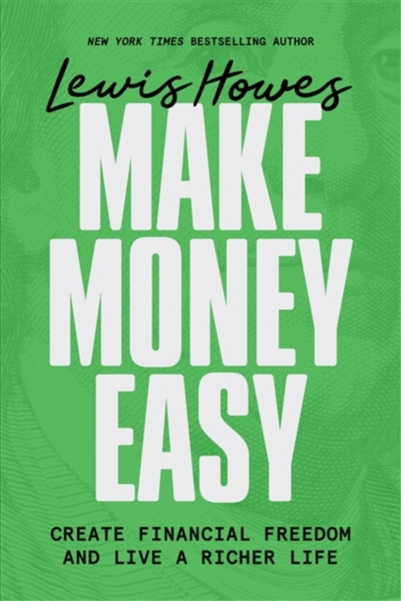 Make Money Easy : Create Financial Freedom and Live a Richer Life/Product Detail/Business Leadership & Management