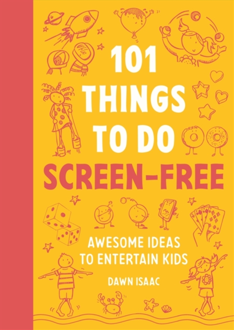 101 Things to do Screen-Free : Awesome ideas to entertain kids/Product Detail/Childrens