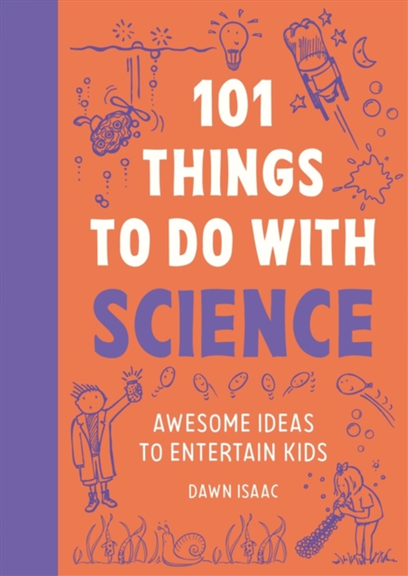 101 Things to do with Science : Awesome ideas to entertain kids/Product Detail/Childrens