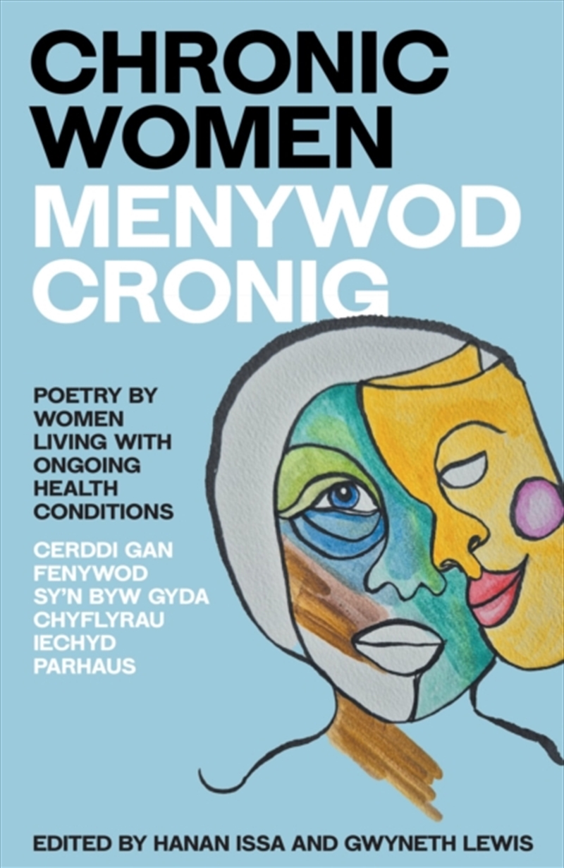 Chronic Women - Menywod Cronig : An anthology of poetry by women living with ongoing health conditio/Product Detail/Poetry