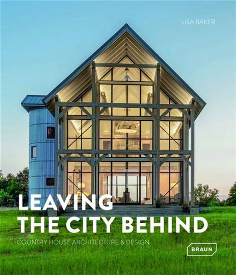 Leaving the City Behind : Country House Architecture & Design/Product Detail/House and Home Design