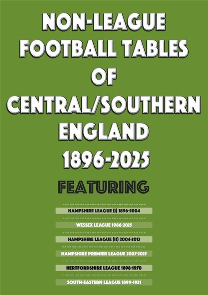 Non-League Football Tables Of Central/Southern England 1896-2025/Product Detail/Sport & Recreation