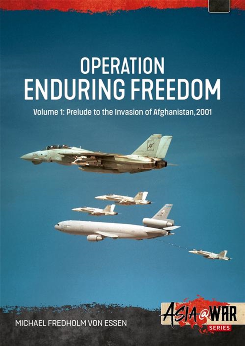 Operation Enduring Freedom Volume 1: Prelude to the Invasion of Afghanistan, 2001/Product Detail/History