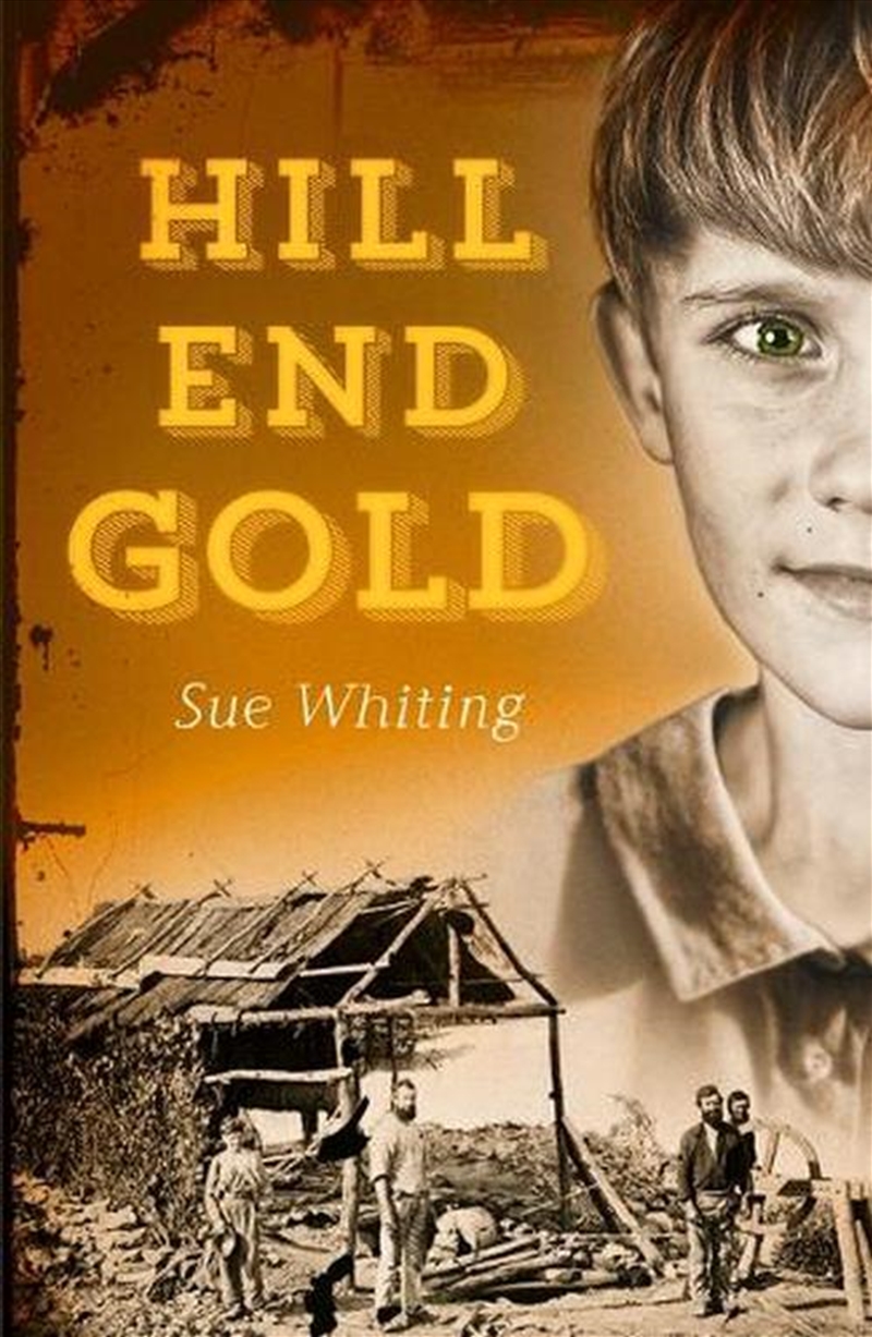 Our History: Hill End Gold/Product Detail/Childrens Fiction Books