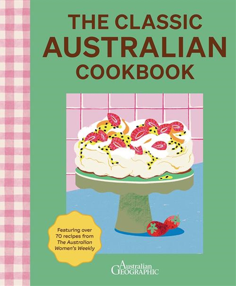 The Classic Australian Cookbook 2nd edition/Product Detail/Recipes, Food & Drink